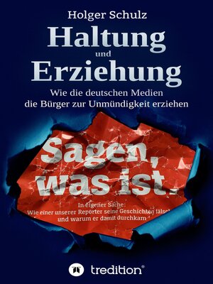 cover image of Haltung und Erziehung--Wie die deutschen Medien die Bürger zur Unmündigkeit erziehen